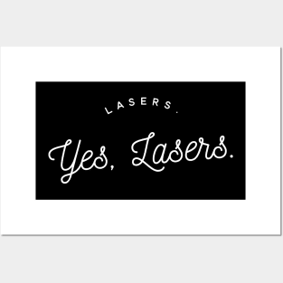 Lasers yes lasers Posters and Art